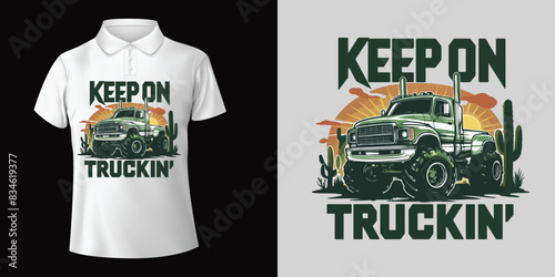 Keep On Truckin T Shirt Design Vector Element.
