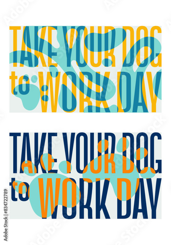 Take Your Dog to Work Day  poster, banner, background. 21 June.  Vector illustration, EPS 10