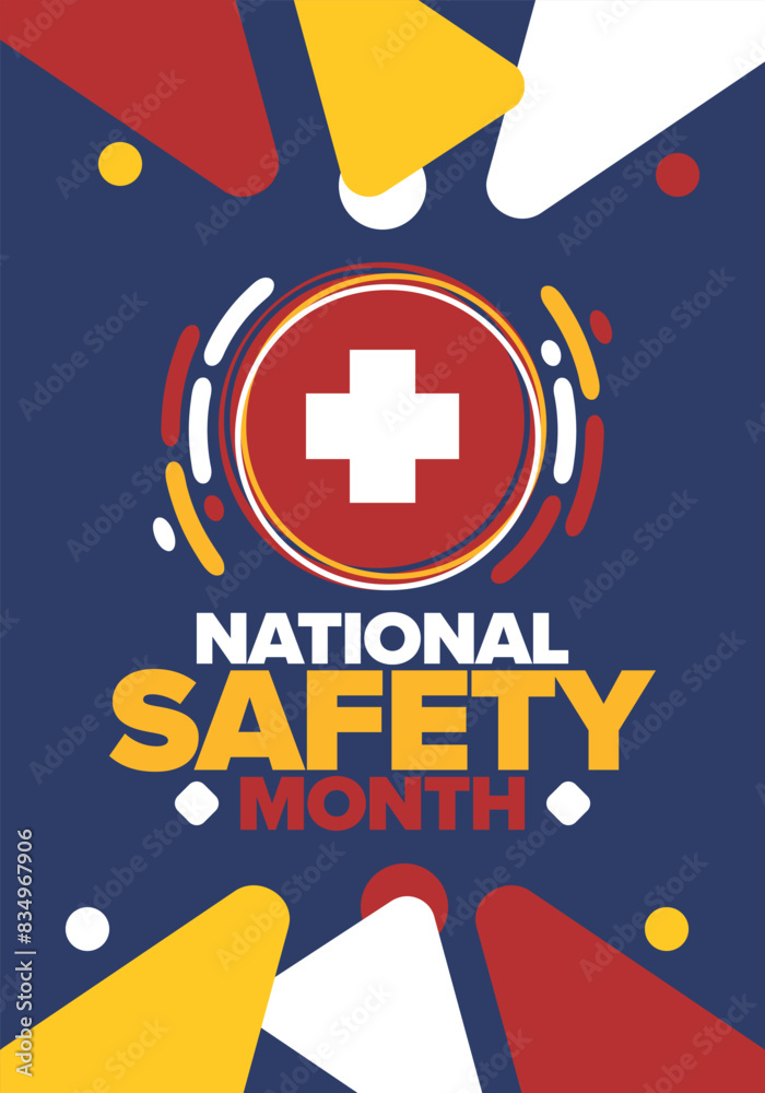 Obraz premium National Safety Month in June. Annual month-long celebrated in United States. Warning of unintentional injuries at work, at home, on the road. Safety concept. Poster, card, banner and background