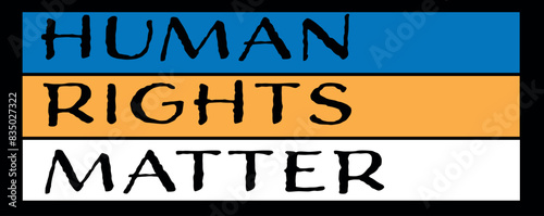 Human Rights Matter banner for websites for dignity, equality, and justice themes as well as inclusion and care for every person.