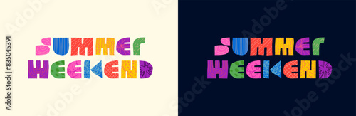 Summer weekend abstract decorative inscription concept. Modern colorful graphic shapes lettering for holiday or vacation event. Summertime season trendy creative logo. Sunny bright badge isolated. Eps