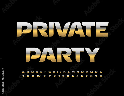 Vector stylish sign Private Party. Trendy Gold Font. Exclusive Alphabet Letters and Numbers set.