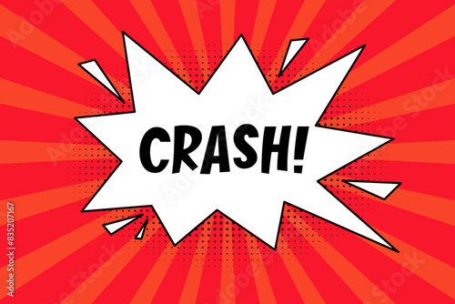 Speech bubble with the expressive inscription crash, explosion in comic style on a bright red background. Banner in pop art style with halftone shadow, doodle element.