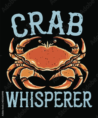 Crab Whisperer Crabbing  Funny Gift Crab Hunter T-Shirt