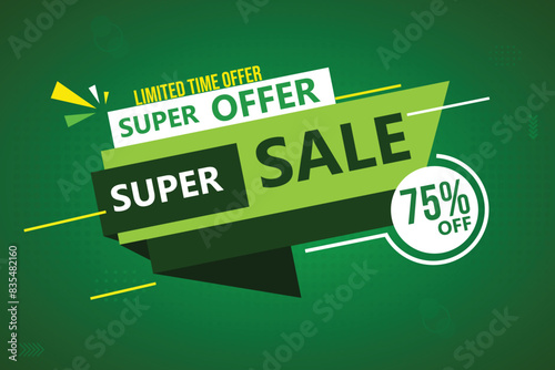 Green Super Offer Super Sale 75% OFF limited time offer. Modern Sale banner on green background.