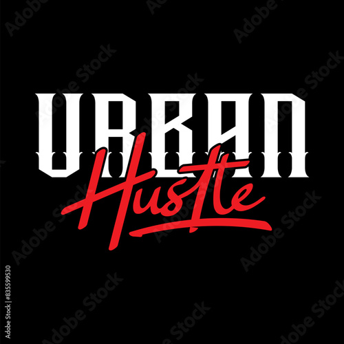 hustle with urban hustle slogan quotes motivational inspirational typography vector graphic icon illustration for tshirt, poster, sticker