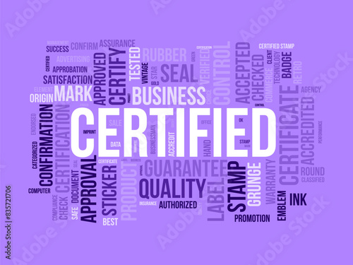 Certified word cloud template. Guarantee approval concept vector tagcloud background.