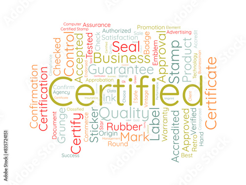Certified word cloud template. Guarantee approval concept vector tagcloud background.