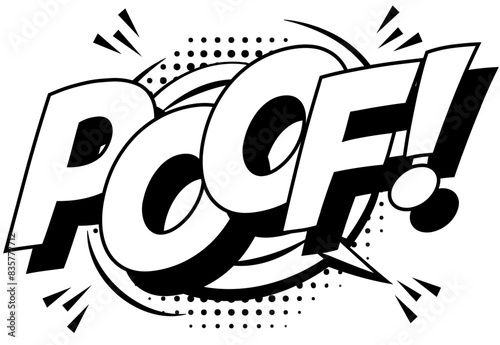 Poof pop art style black white color dotted background, reminiscent of classic comic book exclamations