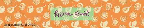 Tropical banner template with hand drawn granadilla pattern and passion fruit seamless pattern. Exotic fruits ornate print. Passion fruit background for cosmetic label, fruits puree or juice packaging