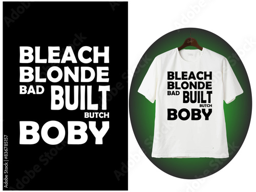 Bleach blonde bad built butch body, NEW ,T-SHIRT, STICKER, VECTOR, 