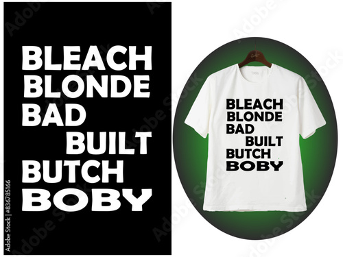Bleach blonde bad built butch body, NEW ,T-SHIRT, STICKER, VECTOR, 