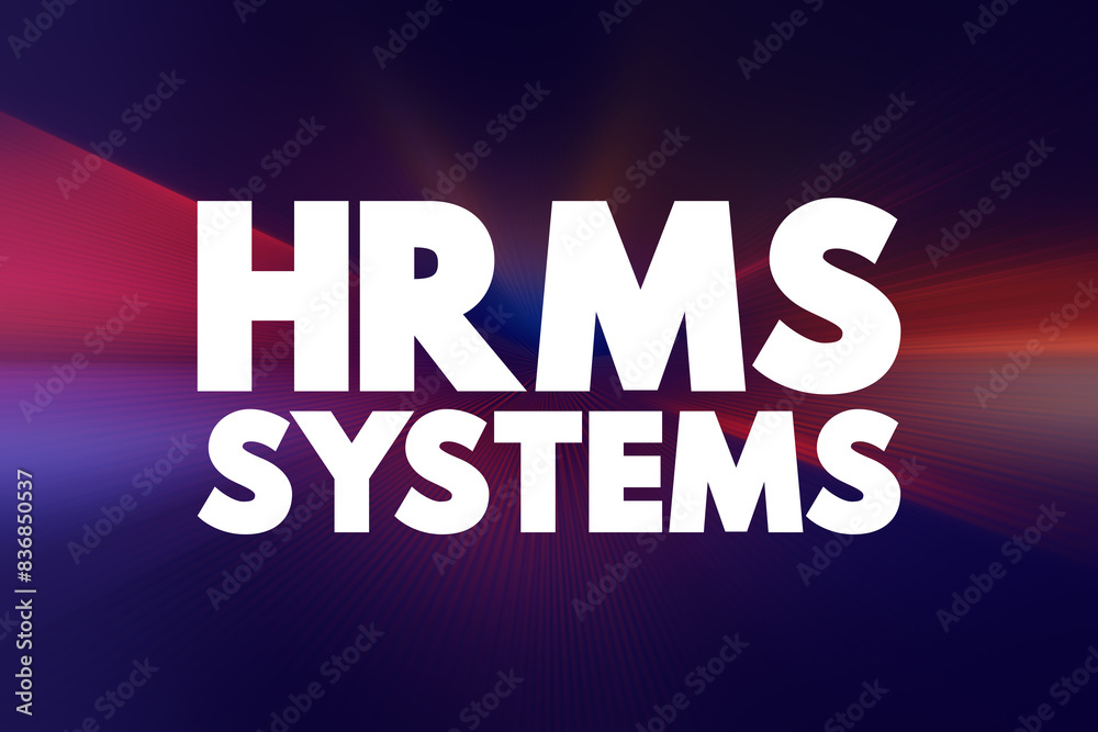 HRMS Human Resource Management System - suite of software applications used to manage human resources and related processes, acronym text concept background HRMS Human Resource Management System - suite of software applications used to manage human resources and related processes, acronym text concept background