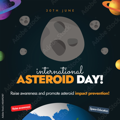 International Asteroid Day 30th June banner. World Asteroid day banner, social media post with earth globe, asteroids, planets. The day aims to learn about asteroids and ways to protect our planet.