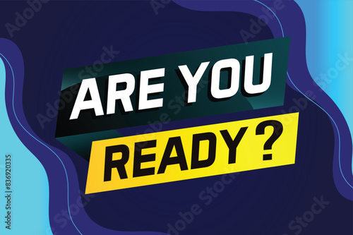Are you ready word concept vector illustration and 3d style, landing page, template, ui, web, mobile app, poster, banner, flyer, background, gift card, coupon, label, wallpaper

