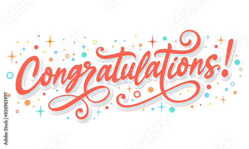 Congratulations. greeting card, banner, poster, hand written lettering, hand drawn, calligraphy, text, celebration confetti, vector, wishes for 
congratulations graduates, winner, business, success