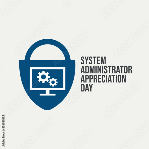 vector graphic of System Administrator Appreciation Day good for national System Administrator Appreciation Day celebration. flat design. flyer design.flat illustration.