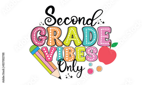 Second Grade Vibes Only PNG T-Shirt Design