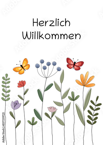 Herzlich Willkommen - Schriftzug in deutscher Sprache. Fröhliche Grußkarte mit bunten Blumen und Schmetterlingen.