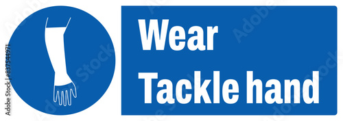 ISO mandatory safety signs wear tackle hand landscape size 1/2 a4,a3,a2,a1