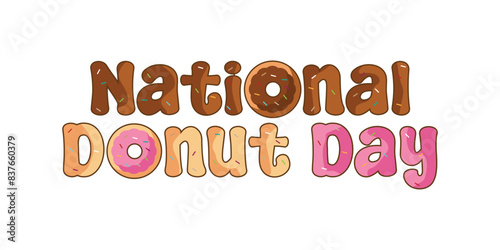 National Donut Day text in playful, donut-themed letters with sprinkles. Perfect for celebrations, promotions, and designs related to the holiday.