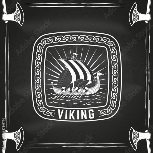 Viking ship logo, badge, sticker on the chalkboard. Vector illustration. For emblems, labels and patch. Monochrome style viking ship.