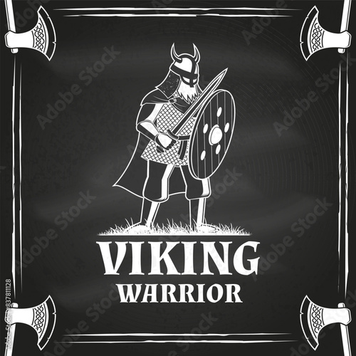 Viking warrior logo, badge, sticker on the chalkboard. Vector illustration. For emblems, labels and patch. Monochrome style viking in helmet with battle sword and round shield
