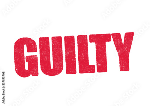 Vector illustration of the word Guilty in red ink stamp