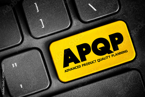 APQP Advanced Product Quality Planning - structured process aimed at ensuring customer satisfaction with new products or processes, acronym concept button on keyboard photo