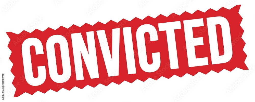 CONVICTED text written on red stamp sign. CONVICTED text written on red stamp sign.