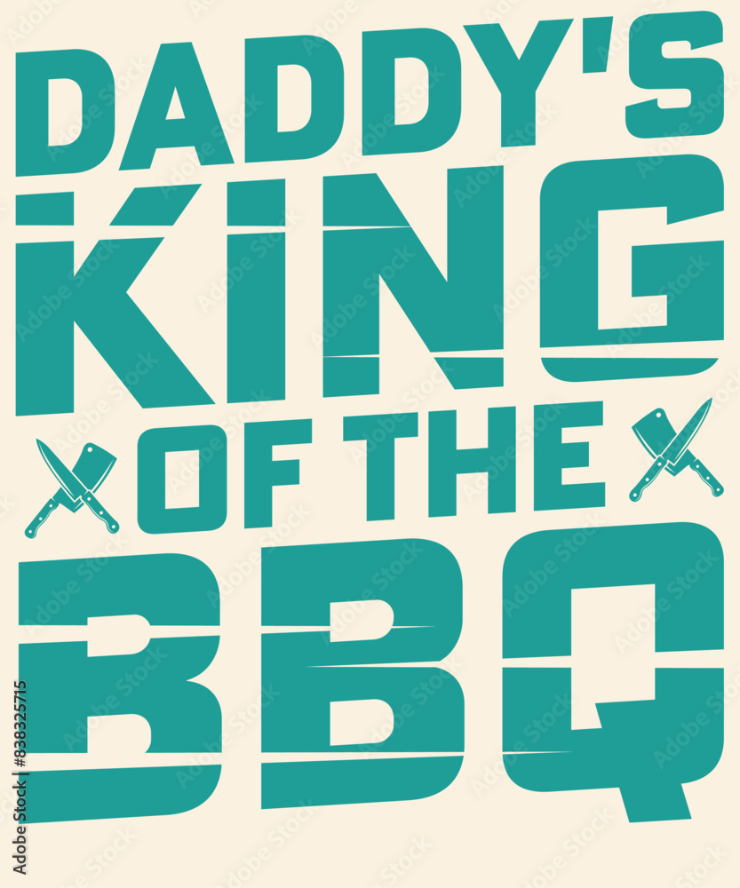 Daddy's king of the bbq Graphic Design