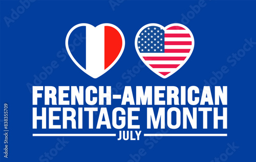 July is French American Heritage Month background template with USA and French flag. Holiday concept. use to background, banner, placard, card, and poster design template.