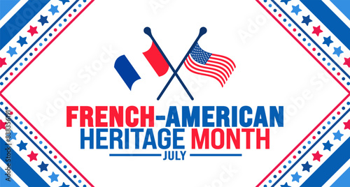 July is French American Heritage Month background template with USA and French flag. Holiday concept. use to background, banner, placard, card, and poster design template.