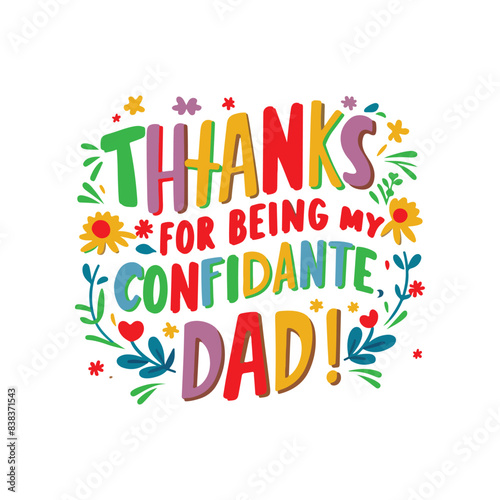 THINKS FOR BEING MY CONFIDANTE DAD T-SHIRT DESIGN