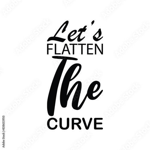 let's flatten the curve black letter quote