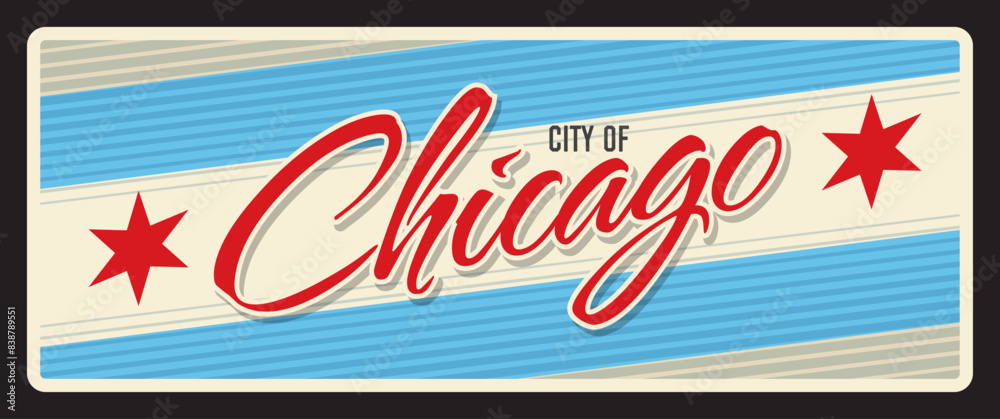 Obraz premium City of Chicago, United States of America large city in Illinois. Vector travel plate, vintage tin sign, retro welcoming postcard design. Souvenir old plaque with flag, stars and stripes