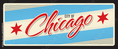 City of Chicago, United States of America large city in Illinois. Vector travel plate, vintage tin sign, retro welcoming postcard design. Souvenir old plaque with flag, stars and stripes