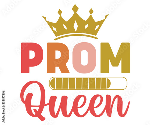 Prom Queen Svg,Graduate Day T-shirt, 
