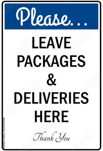 Package delivery sign please leave packages and deliveries here