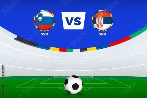 Illustration of stadium for football match between Slovenia and Serbia, stylized template from soccer tournament.