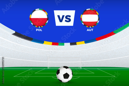 Illustration of stadium for football match between Poland and Austria, stylized template from soccer tournament.