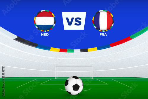 Illustration of stadium for football match between Netherlands and France, stylized template from soccer tournament.