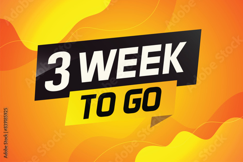 3 week to go word concept vector illustration and 3d style for use landing page, template, ui, web, mobile app, poster, banner, flyer, background, gift card, coupon

