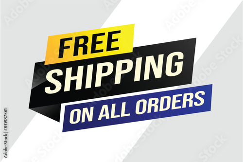 Free shipping all orders tag. Banner design template for marketing. Special offer promotion or retail. background banner modern graphic design for store shop, online store, website, landing page