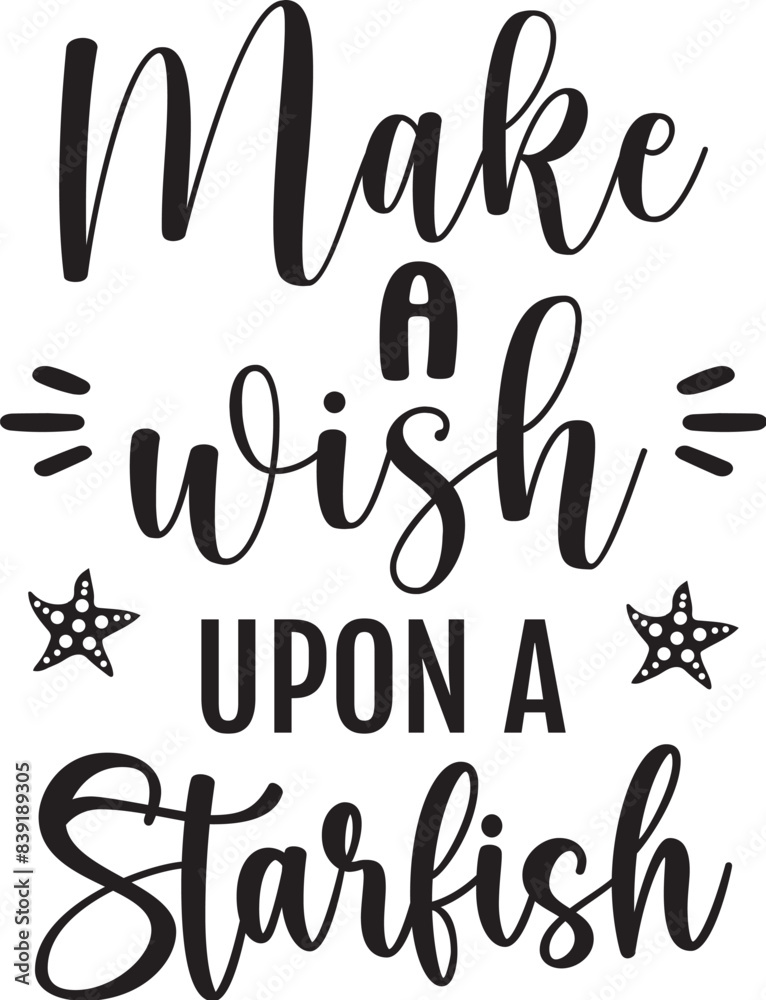 Make a Wish Upon a Starfish Make a Wish Upon a Starfish