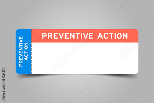 Blue and orange color ticket with word preventive action and white copy space