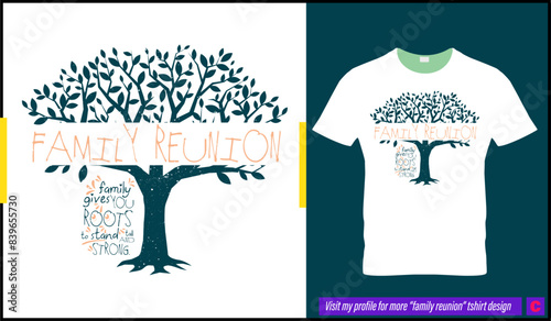 Family gives you roots to stand tall and strong. Family reunion tshirt with trees, leaves, roots and beautiful quotes.  Script font and pink color variations.