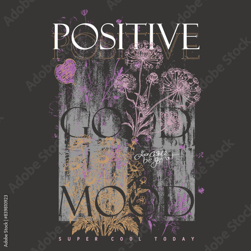 flowers prints for girl graphic , typography slogan text print, positive good mood, print design, rules maker slogan on vintage flowers background