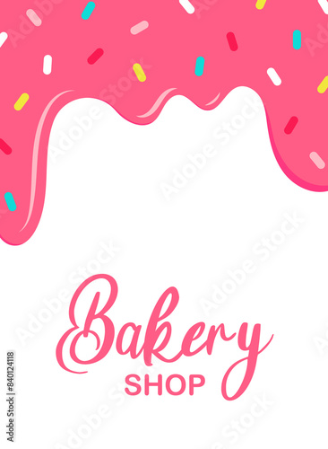 Donut Poster. Dripping pink sweet donut glaze vector background. Poster with dripping icing and sprinkle. Colorful Bakery Postcard with Lettering. Vector illustration isolated on white background