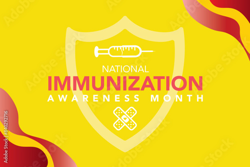 National immunization or immunisation awareness month is observed every year in August, it is the process by which an individual's immune system becomes fortified against an agent. Vector illustration